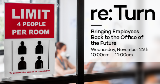 Bringing Employees Back to the Office of the Future – Webinar Recording
